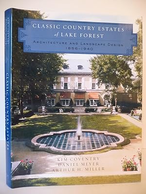 Classic Country Estates of Lake Forest: Architecture and Landscape Design 1856-1940 (Norton Book ...