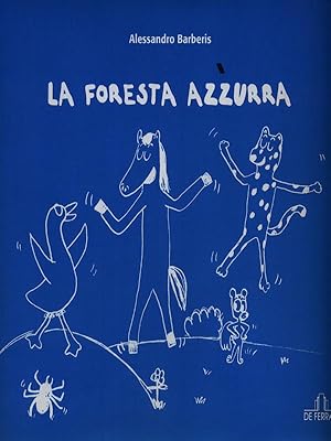 Bild des Verkufers fr La foresta azzurra zum Verkauf von Librodifaccia