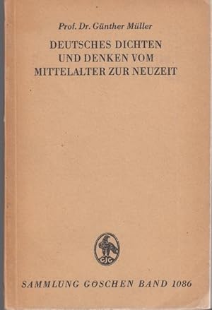 Bild des Verkufers fr Deutsches Dichten und Denken vom Mittelalter bis zur Neuzeit (1270 bis 1700) (= Sammlung Gschen, Band 1086) zum Verkauf von Graphem. Kunst- und Buchantiquariat