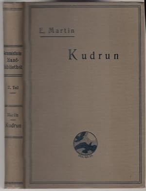 Bild des Verkufers fr Kudrun. Herausgegeben und erklrt von Ernst Martin (= Germanistische Handbibliothek, Band II) zum Verkauf von Graphem. Kunst- und Buchantiquariat