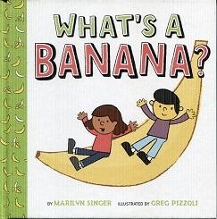 Bild des Verkufers fr What's a Banana? zum Verkauf von The Book Faerie