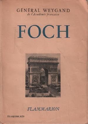 Foch. illustré de 20 pages hors texte et 7 cartes