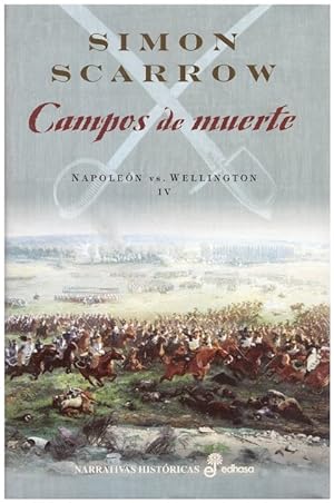 Seller image for CAMPOS DE MUERTE. Napoleon Vs. Wellington IV for sale by Llibres de Companyia
