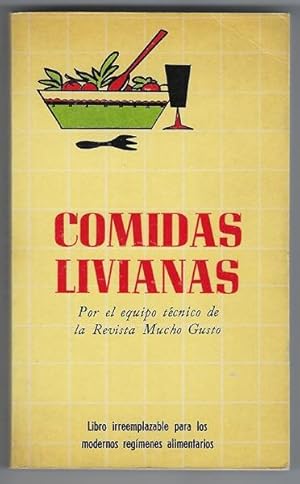 Comidas Livianas : Por el equipo tecnico de la Revista Mucho Gusto ; Seleccion de