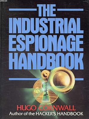 Seller image for THE INDUSTRIAL ESPIONAGE HANDBOOK for sale by Le-Livre