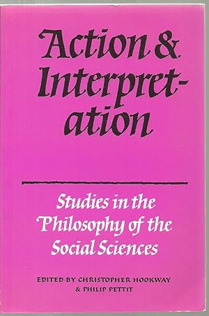 Image du vendeur pour Action & Interpretation: Studies in the Philosophy of the Social Sciences mis en vente par Sabra Books