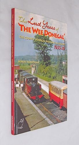 Immagine del venditore per The Last Years of The Wee Donegal venduto da Renaissance Books