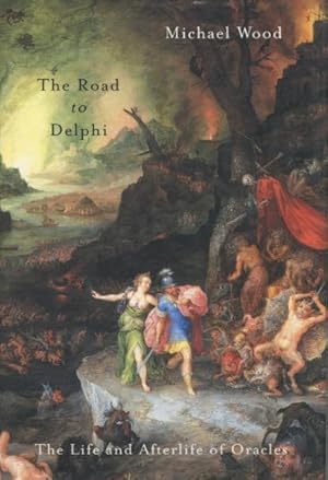 Imagen del vendedor de The Road to Delphi: Scenes from the History of Oracles a la venta por Kenneth A. Himber