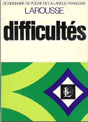 DICTIONNAIRE DES DIFFICULTES DE LANGUE FRANÇAISE