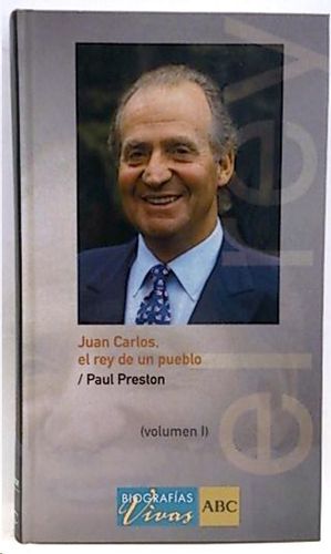 JUAN CARLOS, EL REY DE UN PUEBLO VOL.1