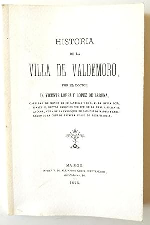 Imagen del vendedor de Historia de la villa de Valdemoro a la venta por Librera Salvalibros Express