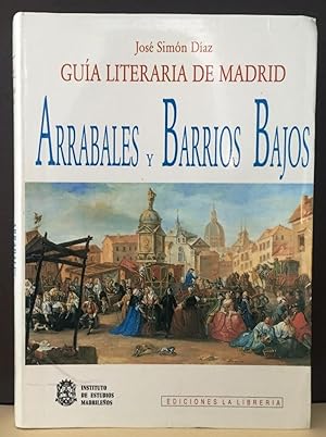 Guía literaria de Madrid. Arrabales y Barrios Bajos