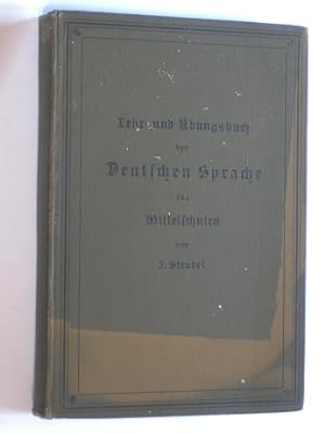 Lehr- und Übungsbuch der deutschen Sprache für Mittelschulen