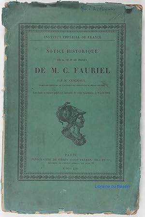 Notice historique sur la vie et les travaux de M. C. Fauriel