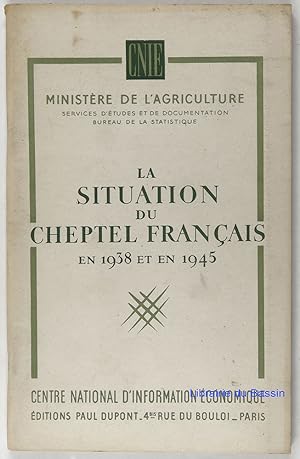 Bild des Verkufers fr La situation du cheptel franais en 1938 et en 1945 zum Verkauf von Librairie du Bassin