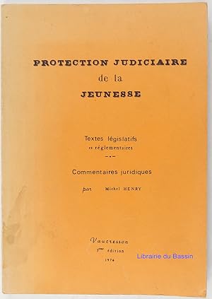 Imagen del vendedor de Protection judiciaire de la jeunesse Textes lgislatifs et rglementaires a la venta por Librairie du Bassin