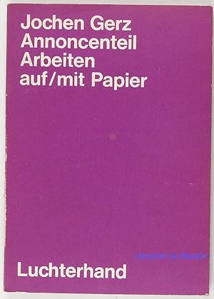 Seller image for Annoncenteil Arbeiten auf/mit Papier for sale by Librairie du Bassin