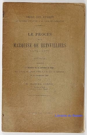 Image du vendeur pour Le Procs de la Marquise de Brinvilliers 1672-1676 mis en vente par Librairie du Bassin