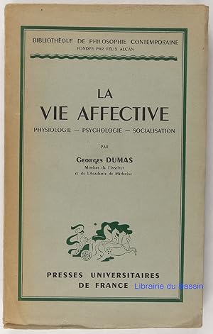 La vie affective Physiologie Psychologie Socialisation