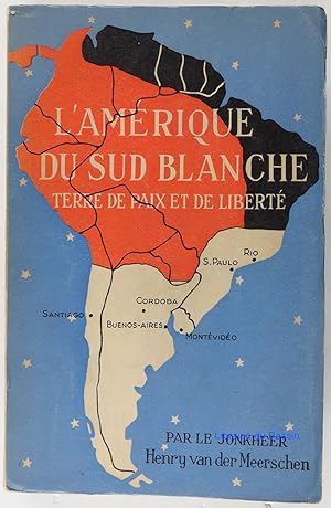 Image du vendeur pour L'Amrique du Sud blanche Terre de paix et de libert Volume II mis en vente par Librairie du Bassin