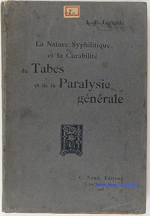 Seller image for La Nature Syphilitique et la Curabilit du Tabes et de la Paralysie gnrale for sale by Librairie du Bassin