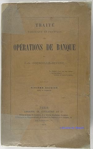 Seller image for Trait thorique et pratique des oprations de Banque for sale by Librairie du Bassin