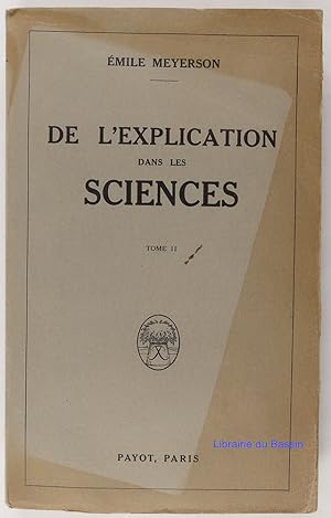 De l'explication dans les sciences Tome II