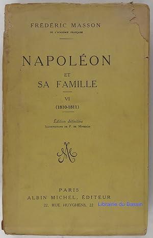 Image du vendeur pour Napolon et sa famille VI. (1810-1811) mis en vente par Librairie du Bassin