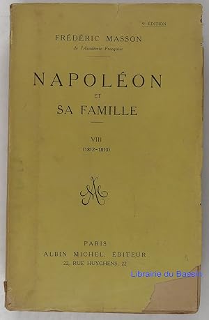Image du vendeur pour Napolon et sa famille VIII. (1812-1813) mis en vente par Librairie du Bassin