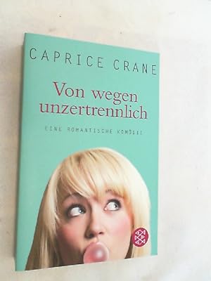 Seller image for Von wegen unzertrennlich : eine romantische Komdie. for sale by Versandantiquariat Christian Back