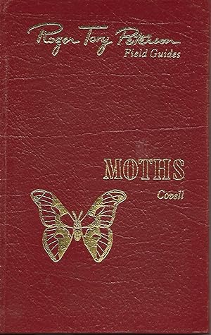 Seller image for Moths of Eastern North America: Roger Tory Peterson Field Guides (The Fiftieth Anniversary Edition) for sale by Clausen Books, RMABA