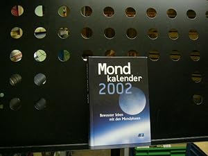 Bild des Verkufers fr Mondkalender 2002 Bewusster leben mit den Mondphasen zum Verkauf von Antiquariat im Kaiserviertel | Wimbauer Buchversand
