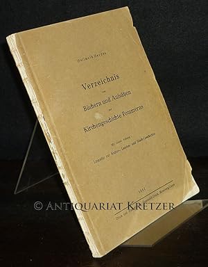 Bild des Verkufers fr Verzeichnis von Bchern und Aufstzen zur Kirchengeschichte Pommerns. [Von Hellmuth Heyden]. Mit einem Anhang: Literatur zur Kultur-, Landes- und Stadt-Geschichte. zum Verkauf von Antiquariat Kretzer