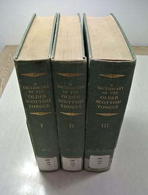 Imagen del vendedor de A Dictionary of the Older Scottish Tongue from the Twelfth Century to the End of the Seventeenth. Volumes I to III (A - L). a la venta por Antiquariat Bookfarm