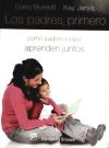 Image du vendeur pour Los padres, primero: cmo padres e hijos aprenden juntos mis en vente par AG Library