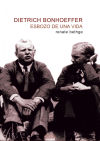 Imagen del vendedor de Dietrich Bonhoeffer: Esbozo de una vida a la venta por AG Library
