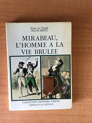 Seller image for MIRABEAU, L'HOMME A LA VIE BRULEE for sale by KEMOLA