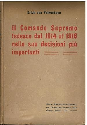 Il Comando Supremo Tedesco dal 1914 al 1916 nelle sue decisioni piuÕ importanti