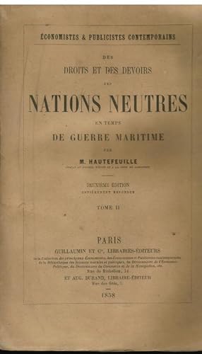 Des droits et des devoirs des Nations Neutres en temps de guerre maritime. Tre volumi.