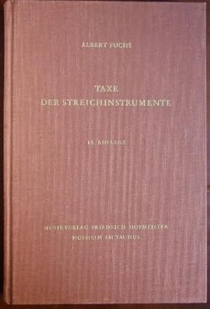 Taxe der Streichinstrumente. Anleitung zur Einschätzung von Geigen, Violen, Violoncelli, Kontrabä...