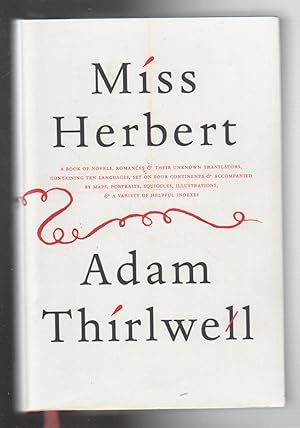 Imagen del vendedor de MISS HERBERT. A Book of Novels, Romances & Their Unknown Translators./ Mademoiselle - translated by Adam Thirlwell a la venta por BOOK NOW