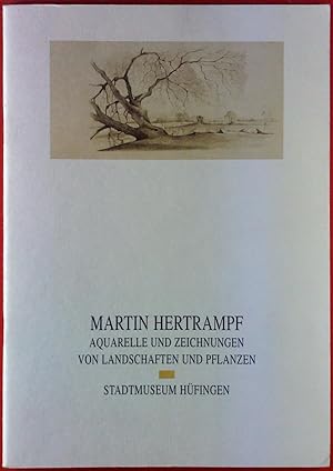 Bild des Verkufers fr Martin Hertrampf. 40 Aquarelle und Zeichungen von Landschaften und Pflanzen. Sonderdruck. zum Verkauf von biblion2