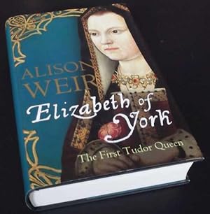 Seller image for Elizabeth of York: The First Tudor Queen for sale by Denton Island Books