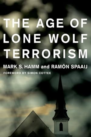 Seller image for Age of Lone Wolf Terrorism for sale by GreatBookPrices