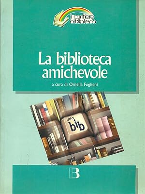 Bild des Verkufers fr La biblioteca amichevole zum Verkauf von Librodifaccia