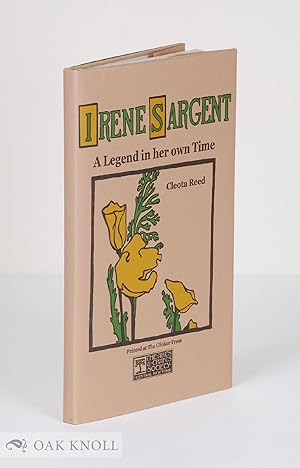 Seller image for IRENE SARGENT: A LEGEND IN HER OWN TIME for sale by Oak Knoll Books, ABAA, ILAB