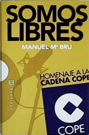 Imagen del vendedor de Somos libres. a la venta por Librera y Editorial Renacimiento, S.A.