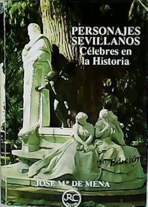Imagen del vendedor de Personajes sevillanos clebres en la historia. a la venta por Librera y Editorial Renacimiento, S.A.