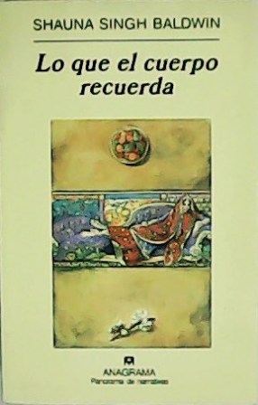 Seller image for Lo que el cuerpo recuerda. Traduccin de Damin Alou. for sale by Librera y Editorial Renacimiento, S.A.