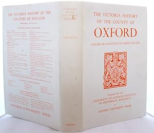 The Victoria History of the County of Oxford: Volume XII: Wootton Hundred (Southern Part) includi...